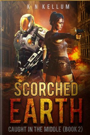 [Scorched Earth 02] • Scorched Earth · Caught in the Middle Book